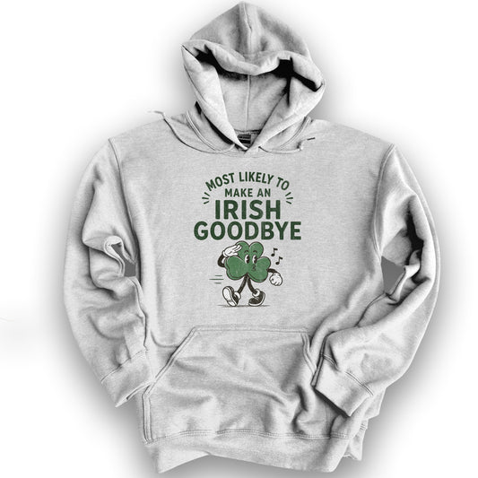Most Likely Irish Goodbye Hoodie - Ash