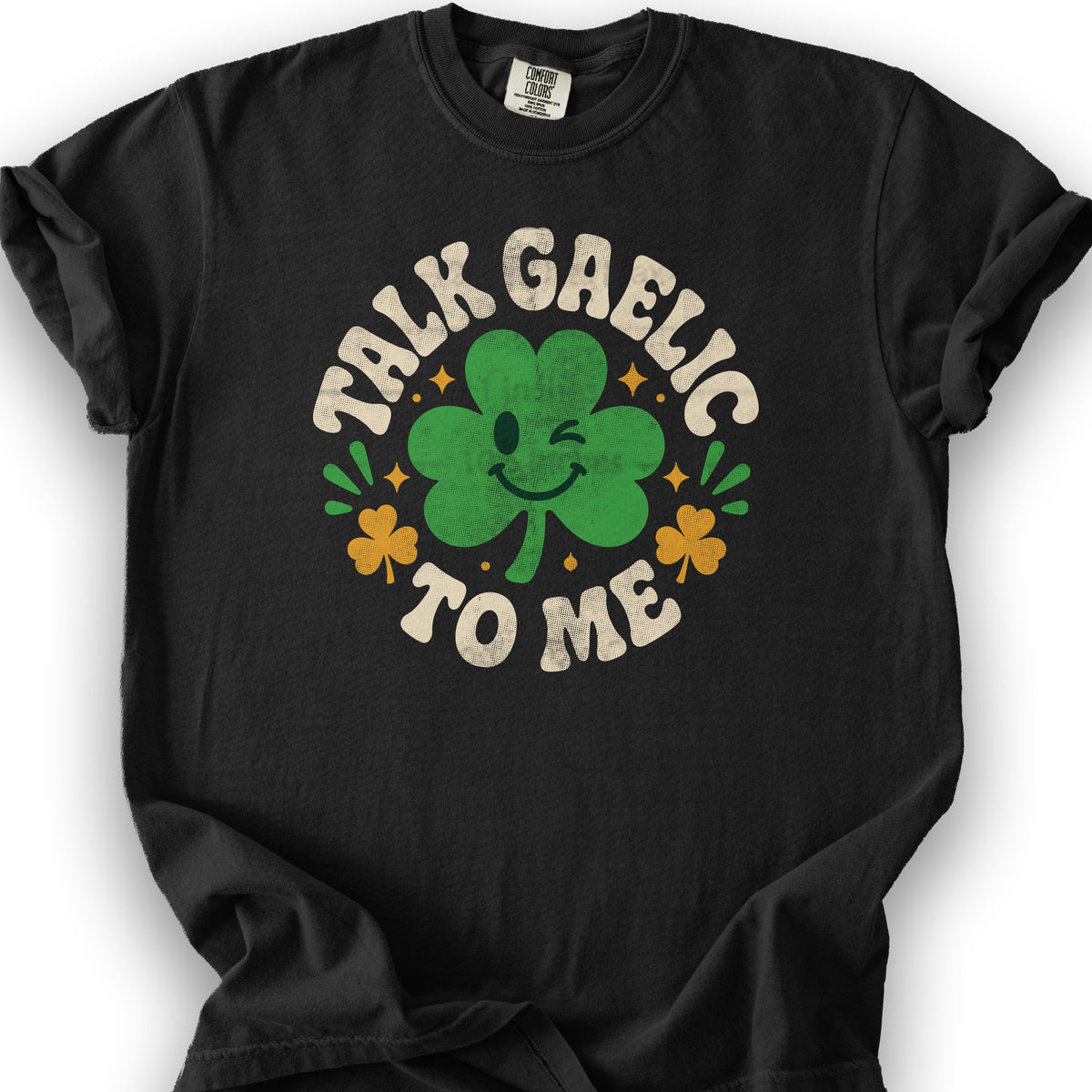 Talk Gaelic To Me T-Shirt - Black