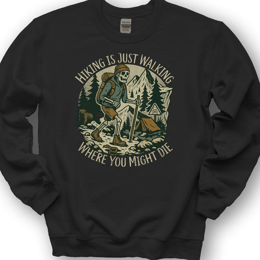 Hiking Is Just Walking Sweatshirt - Black