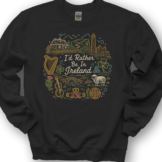 I'd Rather Be In Ireland Sweatshirt - Black