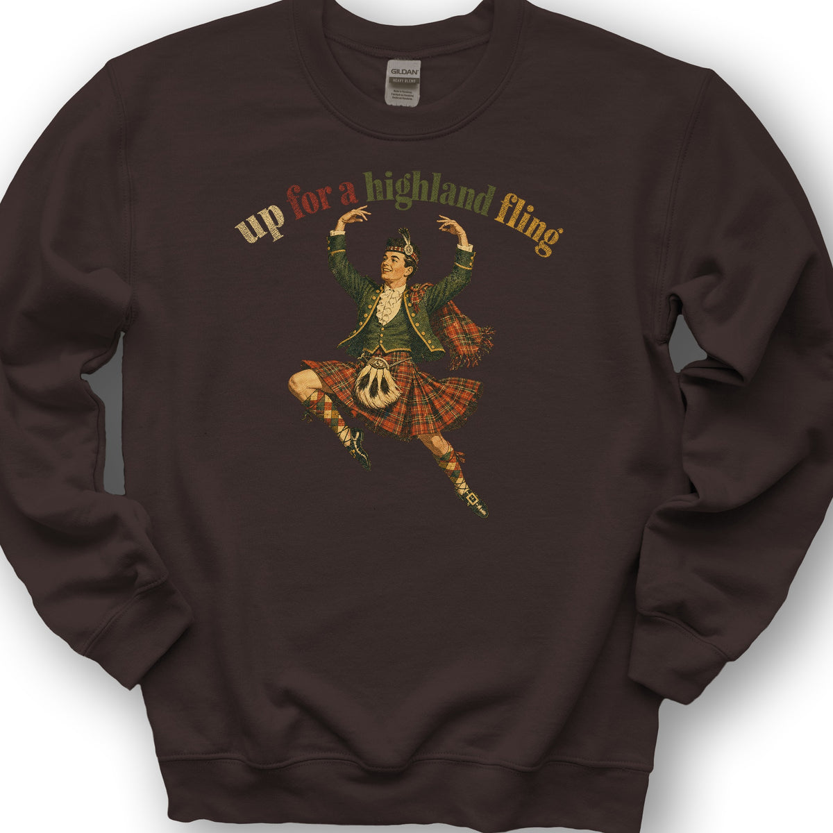 Up For A Highland Fling Sweatshirt