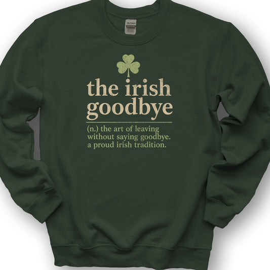 Irish Goodbye Definition Sweatshirt