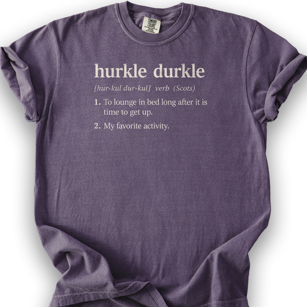 Hurkle Durkle Definition T-Shirt