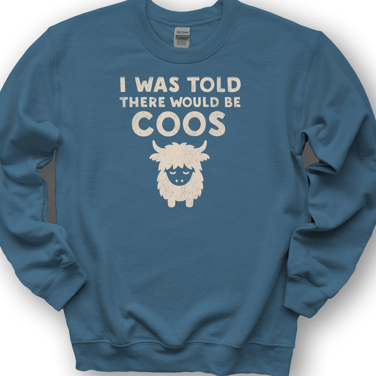 I Was Told Coos Sweatshirt - Indigo Blue