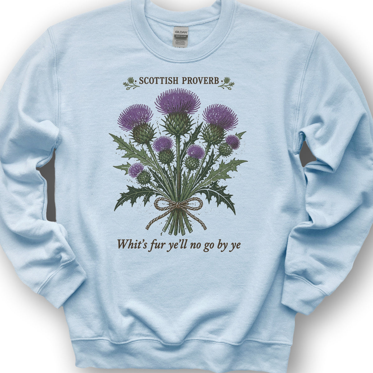 Scottish Proverb By Ye Sweatshirt - Light Blue