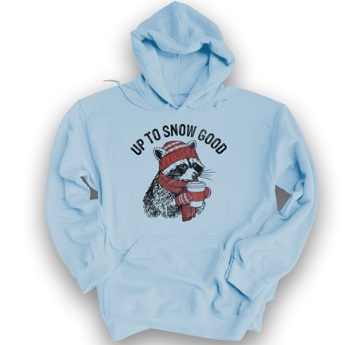 Up To Snow Good Hoodie - Light Blue