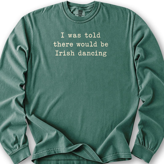 Irish Dancing Told Long Sleeve Shirt - Light Green