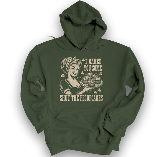 Shut The Fecupcakes Hoodie - Military Green