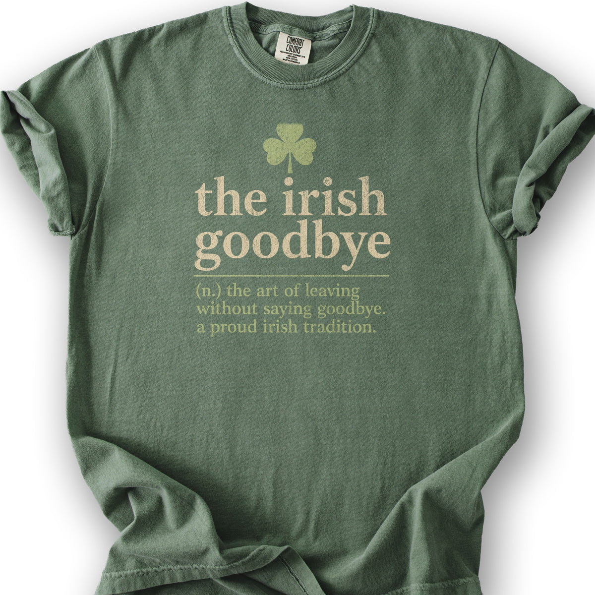 Irish Goodbye Definition T-Shirt - Moss
