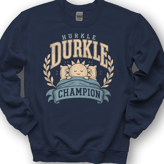 Hurkle Durkle Champion Sweatshirt