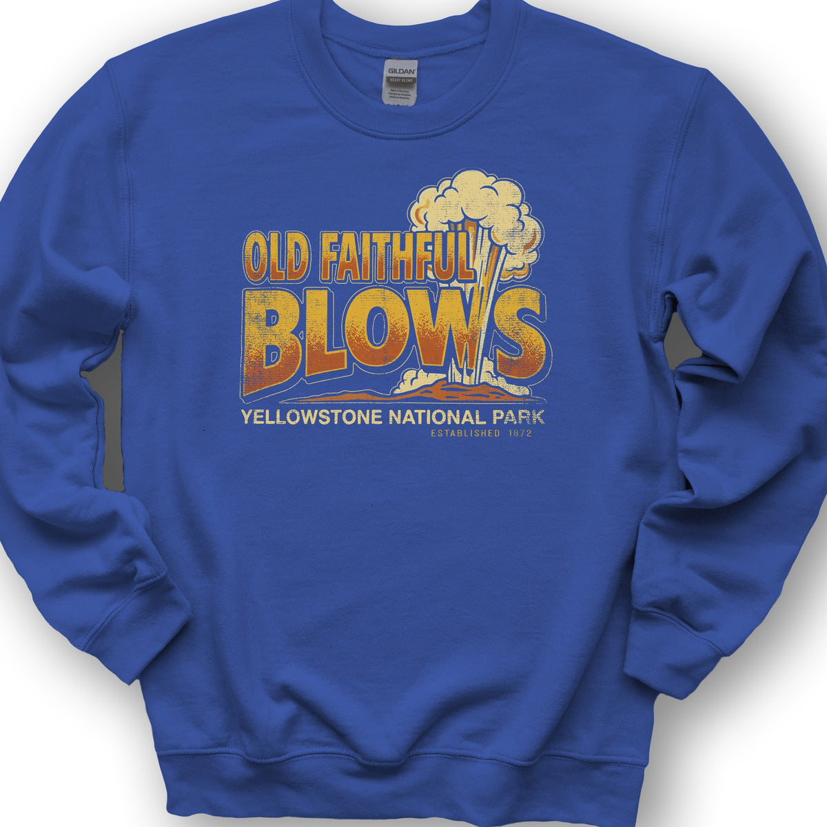 Old Faithful Blows Sweatshirt - Royal