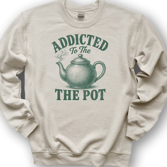 Addicted To The Pot Sweatshirt - Sand