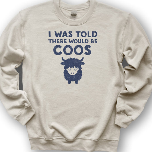 I Was Told Coos Sweatshirt - Sand