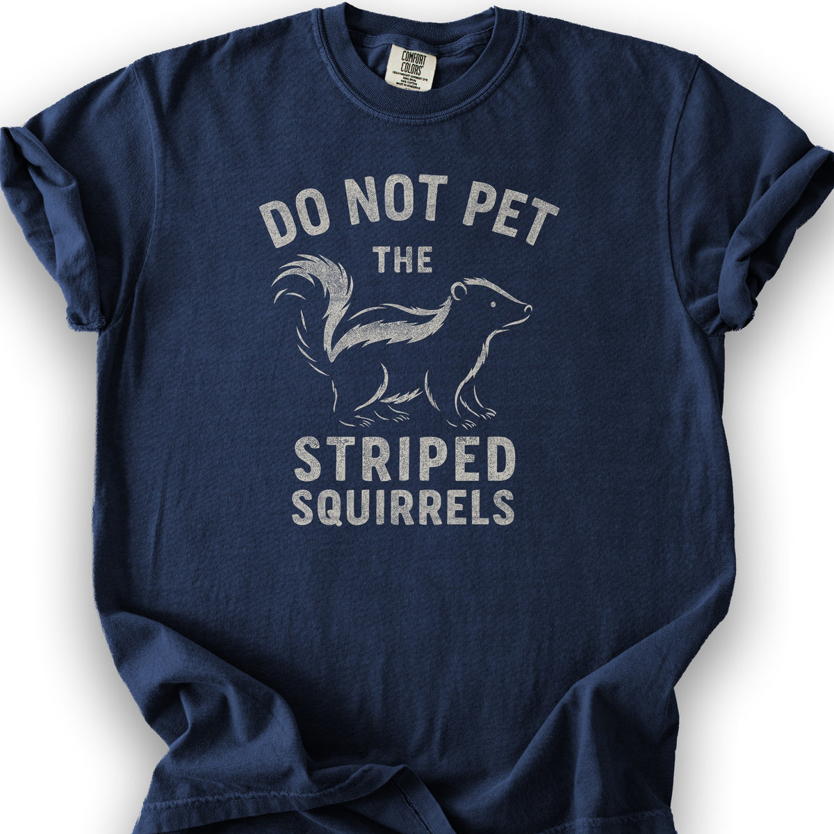 Do Not Pet the Striped Squirrels T-Shirt - True Navy