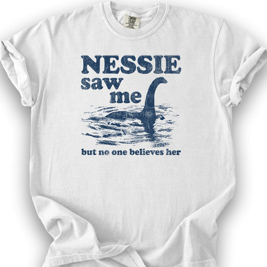 Nessie Saw Me T-Shirt - White