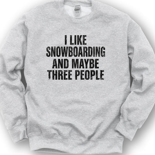 I Like Snowboarding Sweatshirt - Ash