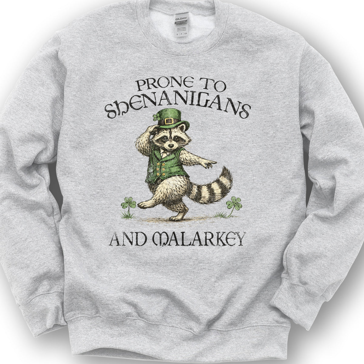 Shenanigans and Malarkey Sweatshirt - Ash