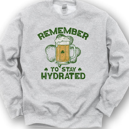 Stay Hydrated Irish Sweatshirt - Ash