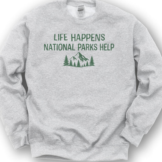 Life Happens Parks Help Sweatshirt - Ash