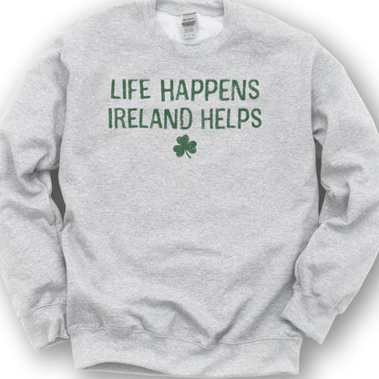 Life Happens Ireland Sweatshirt - Ash