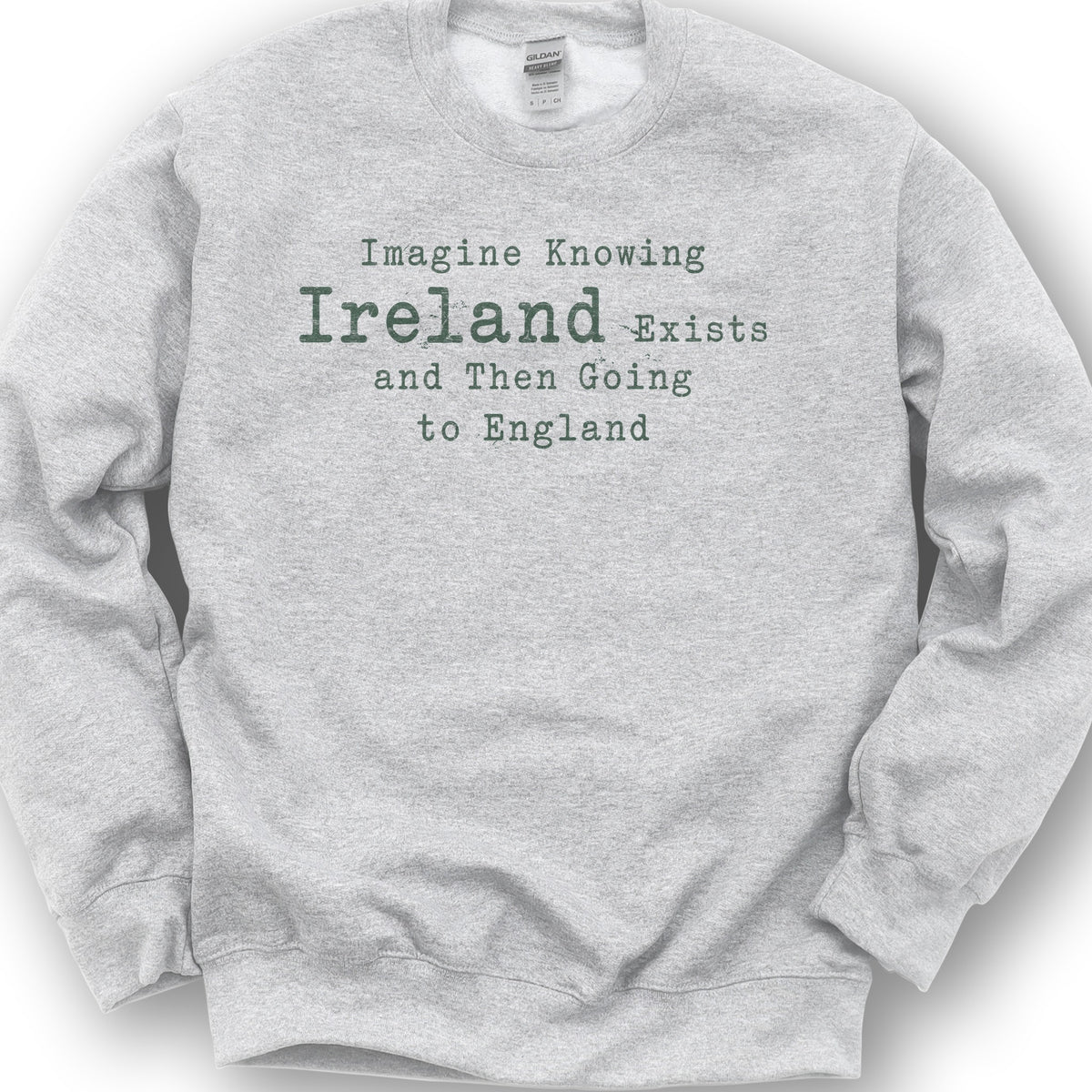 Ireland Exists Sweatshirt - Ash