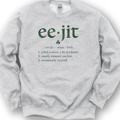 Eejit Definition Sweatshirt - Ash