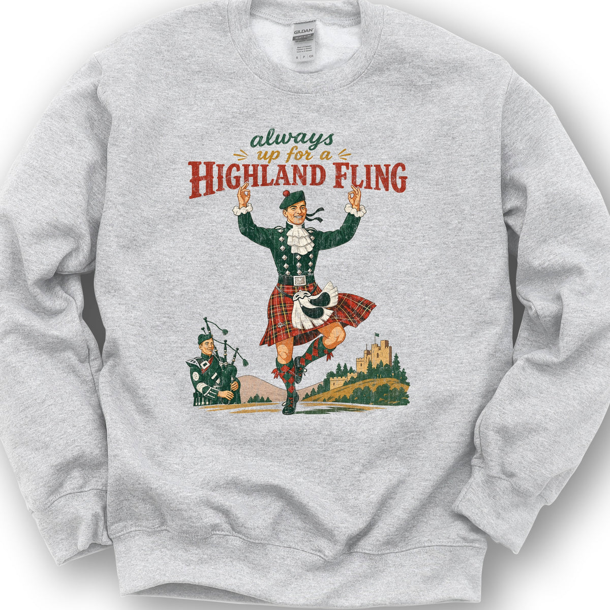Always Up For A Highland Fling Sweatshirt - Ash