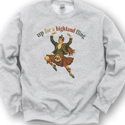 Up For A Highland Fling Sweatshirt