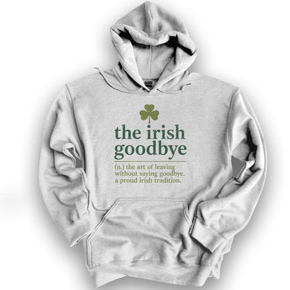 Irish Goodbye Definition Hoodie - Ash