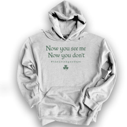 Irish Goodbye See Me Hoodie - Ash