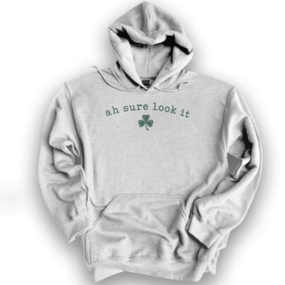 Ah Sure Look It Hoodie - Ash