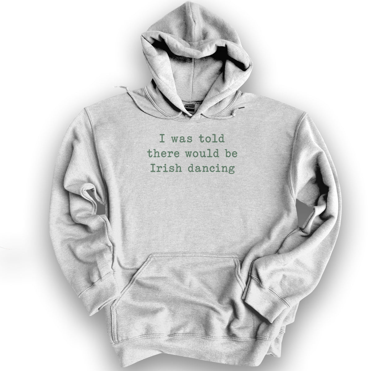 Irish Dancing Told Hoodie - Ash