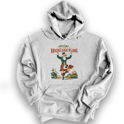 Always Up For A Highland Fling Hoodie
