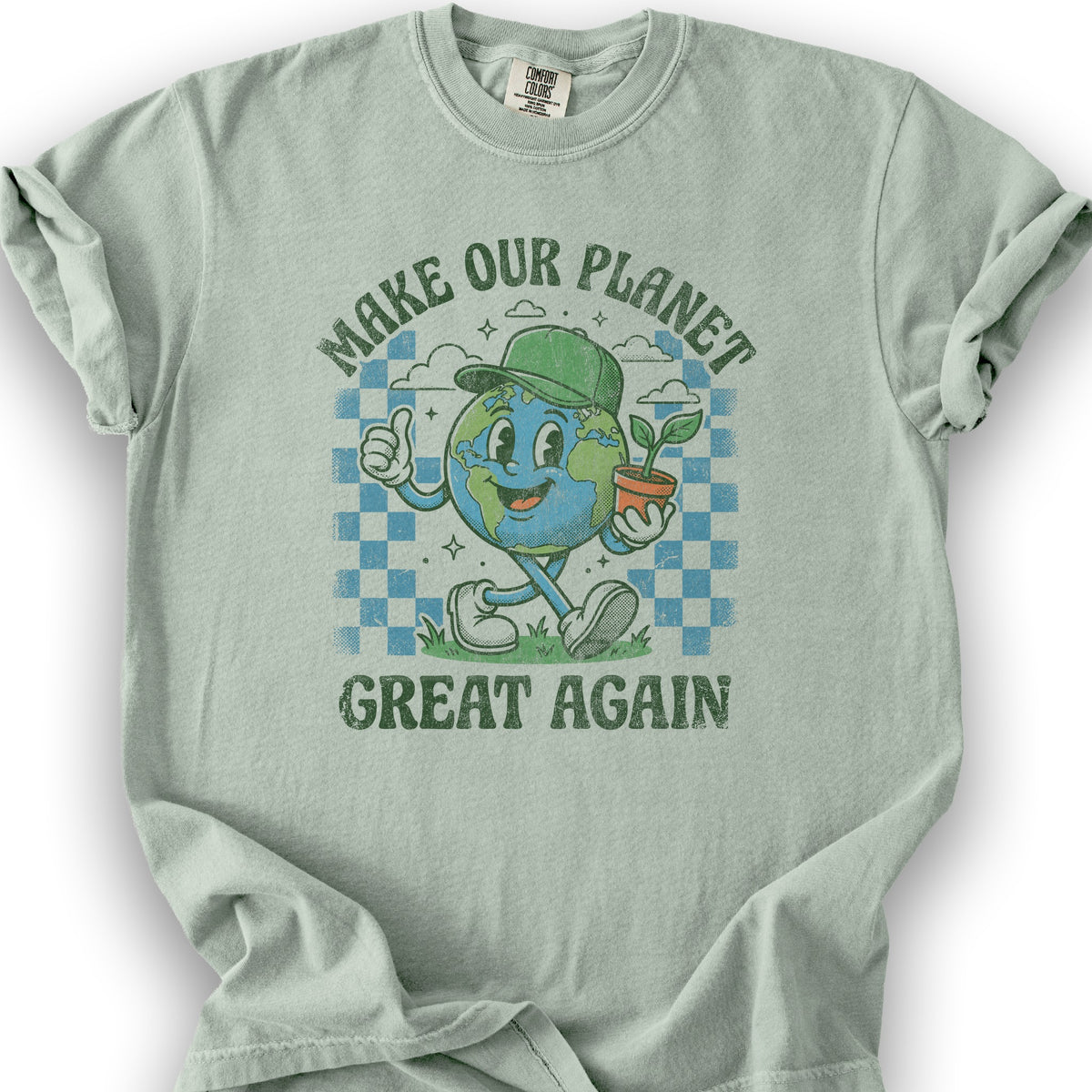 Make Our Planet Great Again T-Shirt - Bay