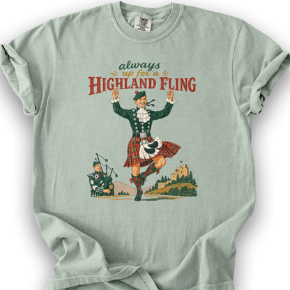 Always Up For A Highland Fling T-Shirt