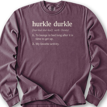 Hurkle Durkle Definition Long Sleeve Shirt