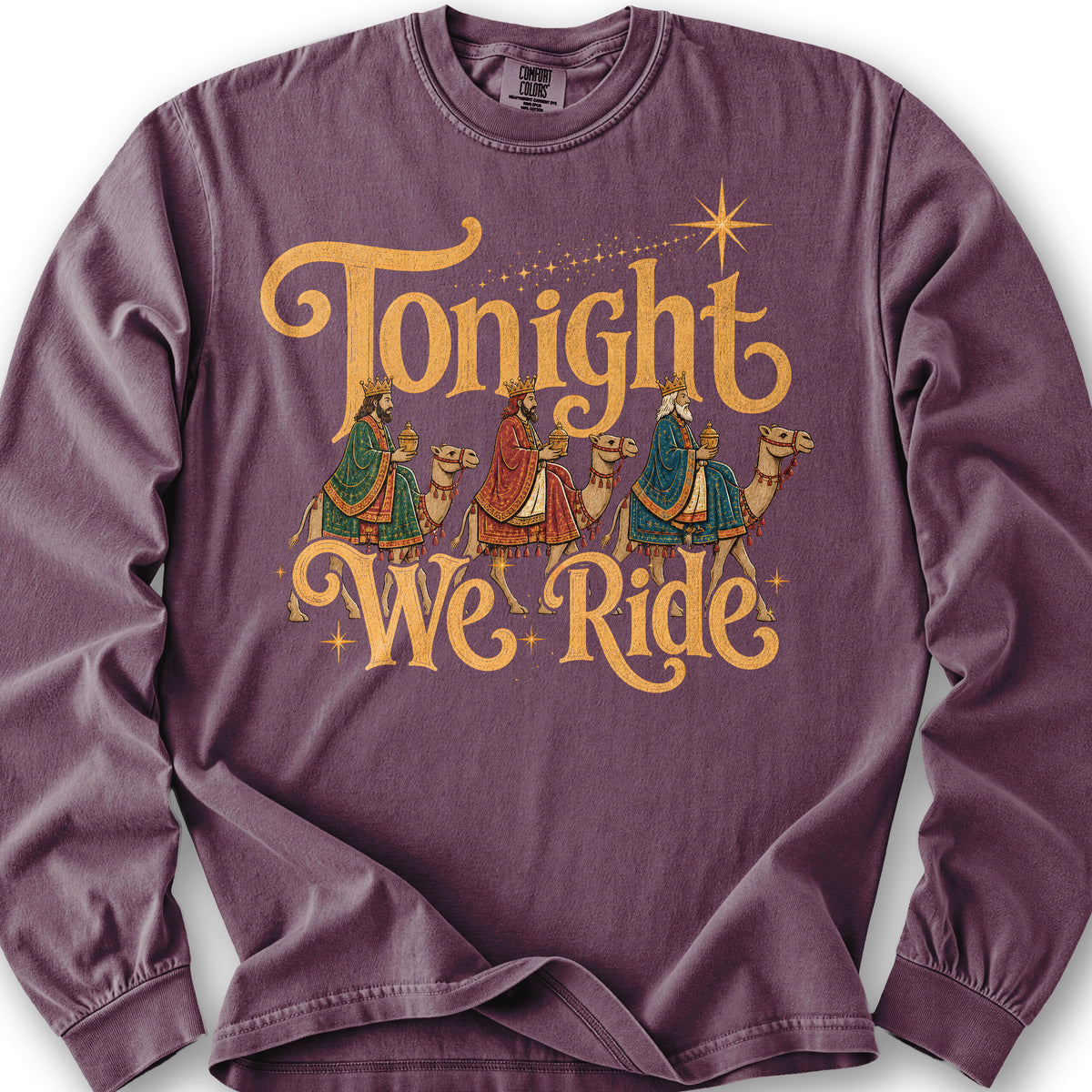 Tonight We Ride Long Sleeve Shirt