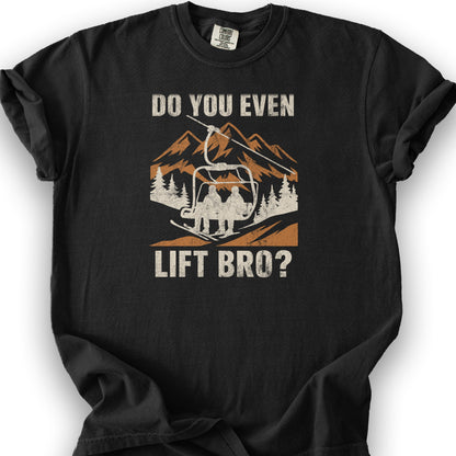 Funny "Do You Even Lift Bro" Ski Lift T-Shirt - Black
