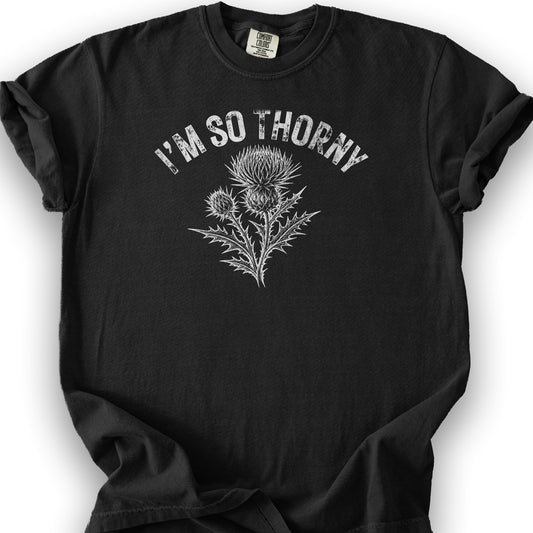 I'm So Thorny T-Shirt - Black