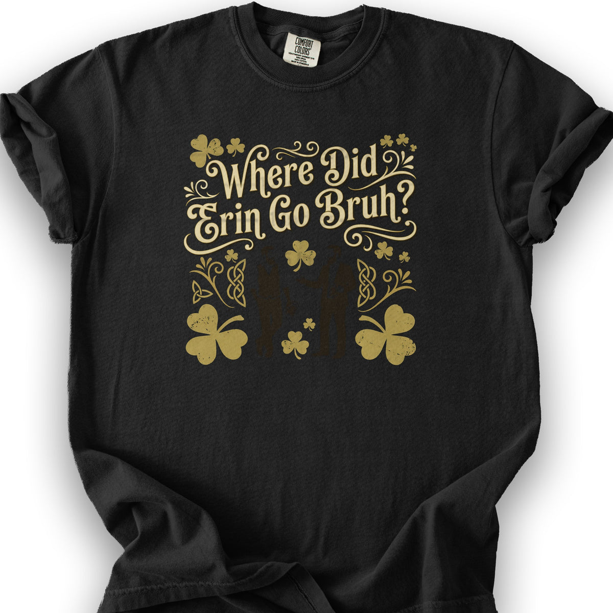 Erin Go Bruh T-Shirt - Black