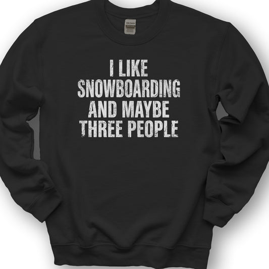 I Like Snowboarding Sweatshirt - Black
