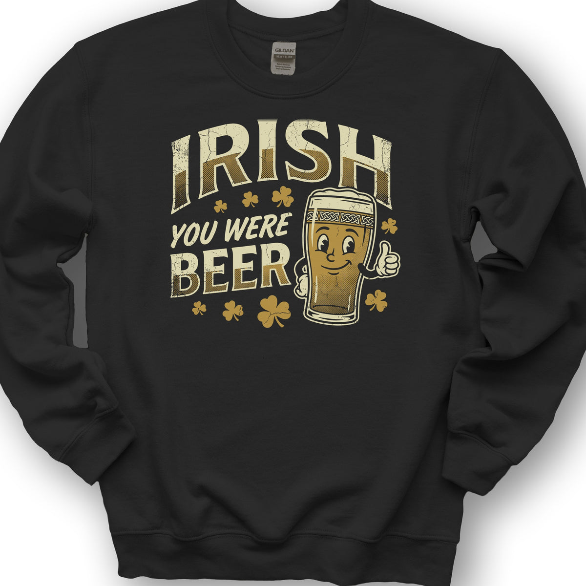 Irish You Were Beer Sweatshirt - Black