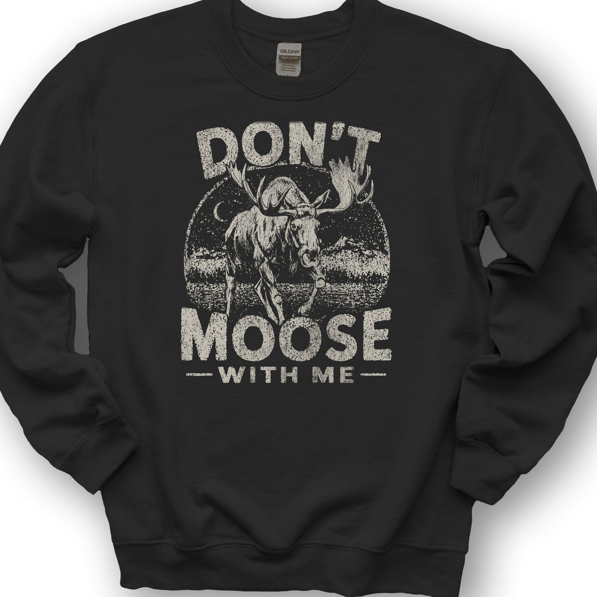 Don't Moose With Me Sweatshirt - Black