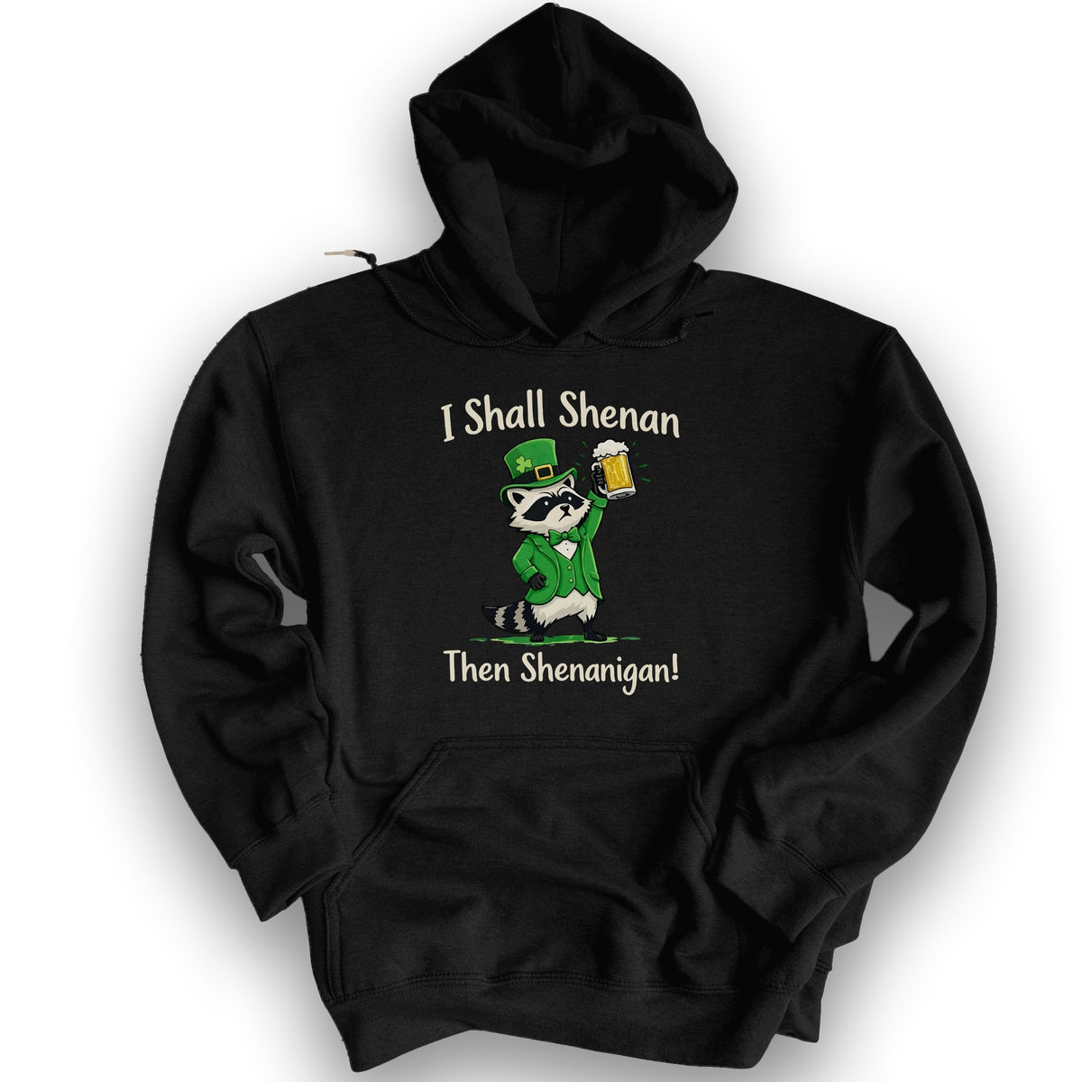 I Shall Shenan Irish Hoodie - Black