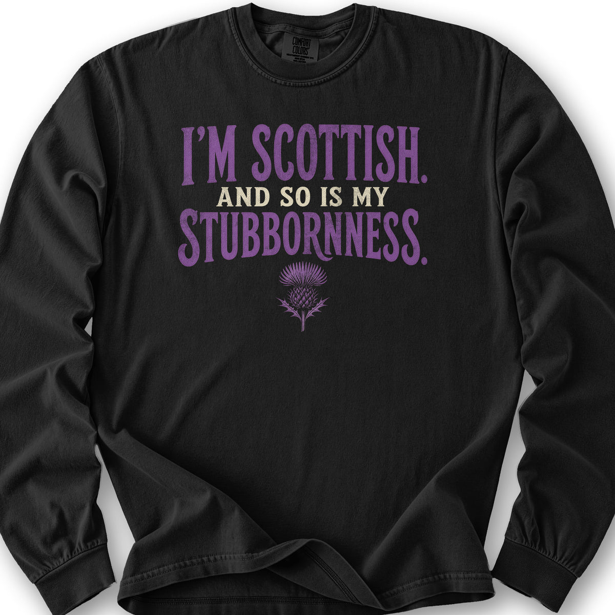 Scottish And Stubborn Long Sleeve Shirt - Black
