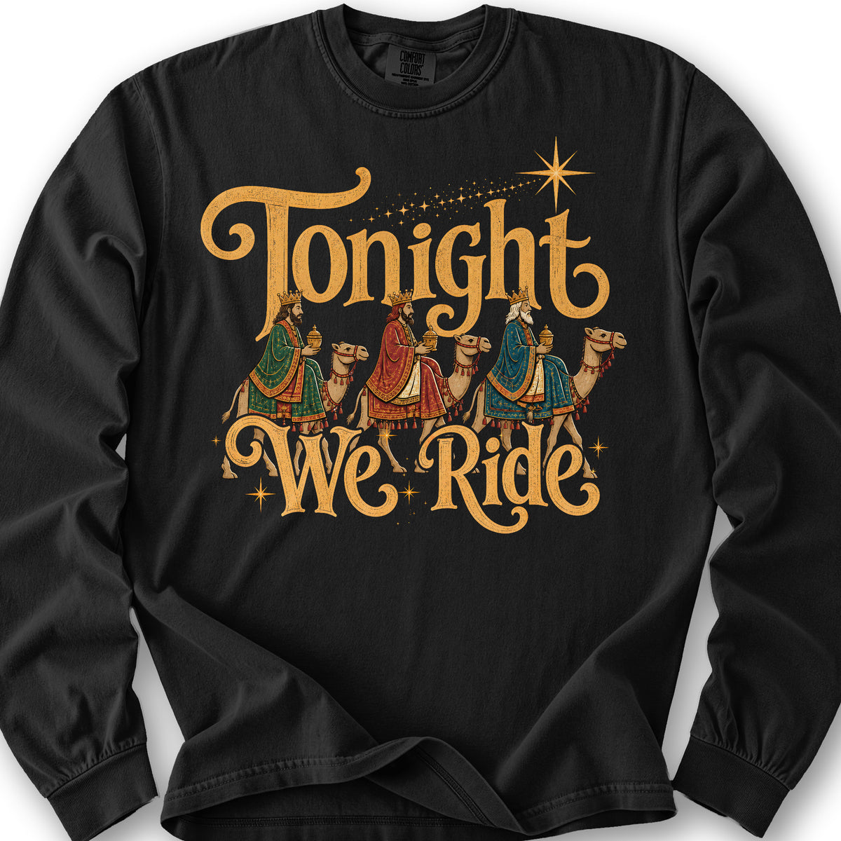Tonight We Ride Long Sleeve Shirt