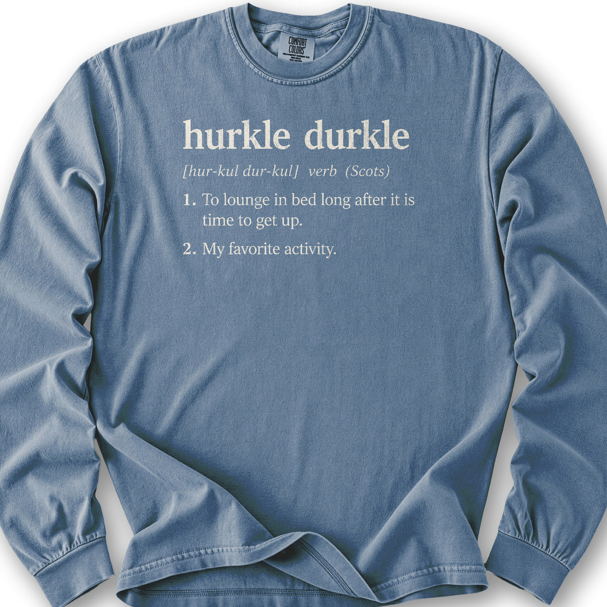 Hurkle Durkle Definition Long Sleeve Shirt