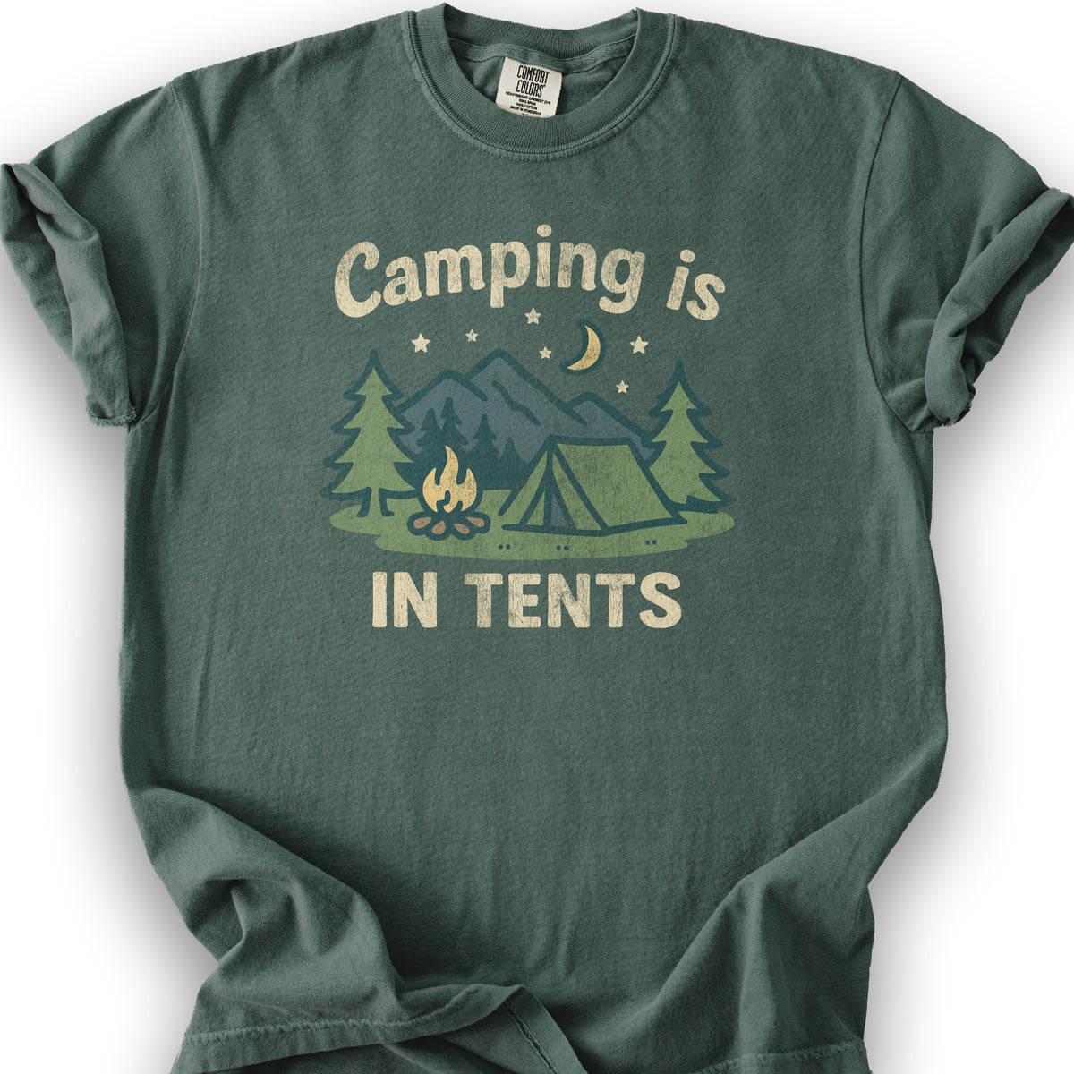 Funny "Camping Is in Tents" T-Shirt - Blue Spruce