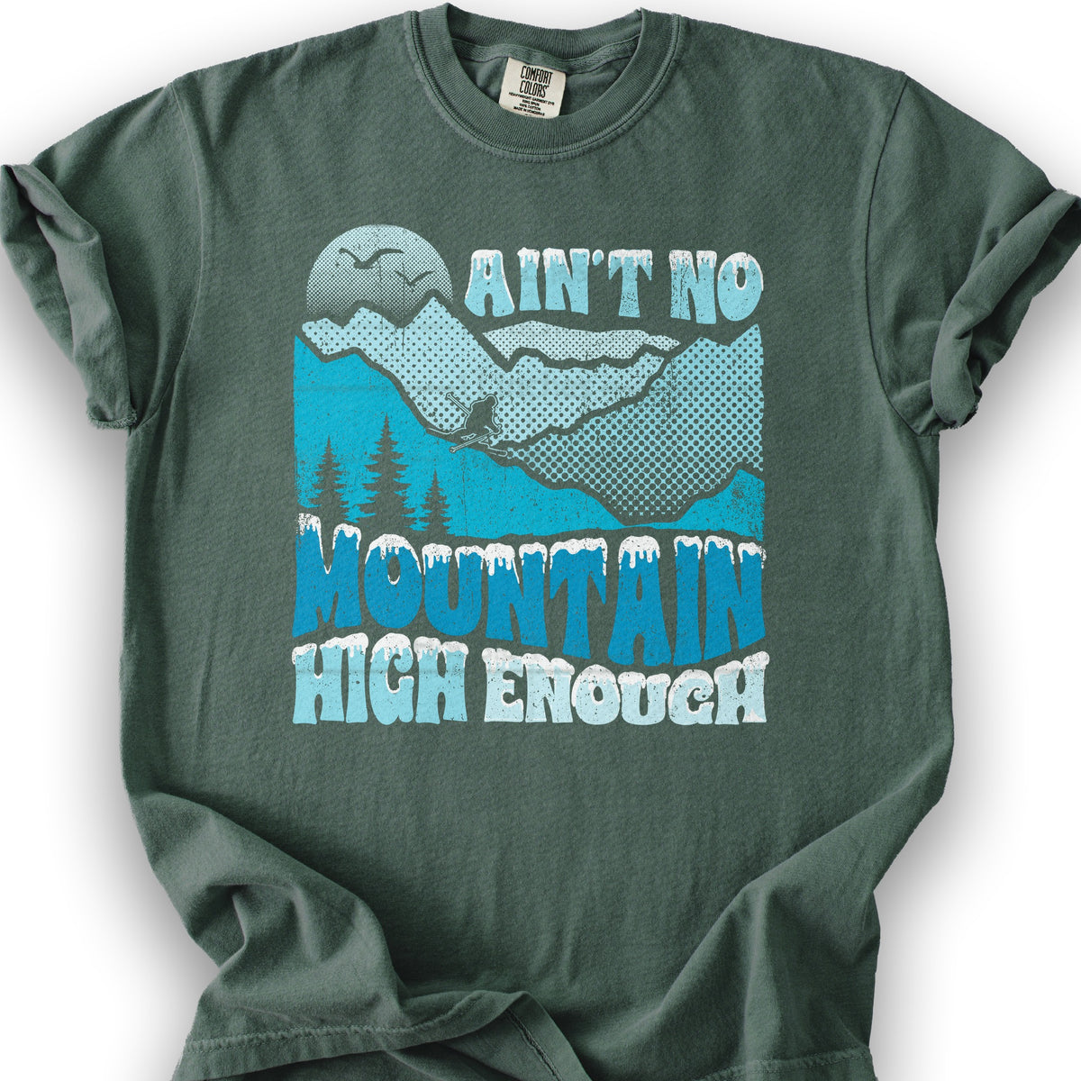Ain't No Mountain T-shirt - Blue Spruce