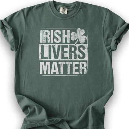 Irish Livers Matter T-Shirt - Blue Spruce